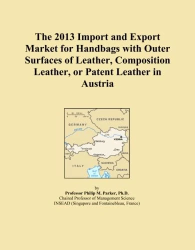 The 2013 Import and Export Market for Handbags with Outer Surfaces of Leather, Composition Leather, or Patent Leather in Austria