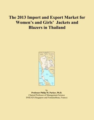 The 2013 Import and Export Market for Women's and Girls' Jackets and Blazers in Thailand