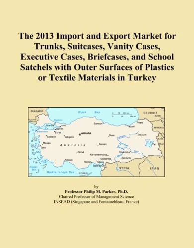 The 2013 Import and Export Market for Trunks, Suitcases, Vanity Cases, Executive Cases, Briefcases, and School Satchels with Outer Surfaces of Plastics or Textile Materials in Turkey