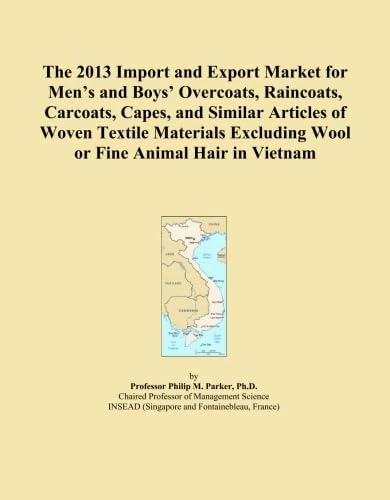 The 2013 Import and Export Market for Men's and Boys' Overcoats, Raincoats, Carcoats, Capes, and Similar Articles of Woven Textile Materials Excluding Wool or Fine Animal Hair in Vietnam