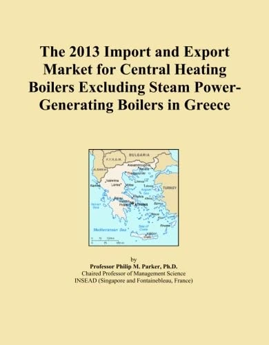 The 2013 Import and Export Market for Central Heating Boilers Excluding Steam Power-Generating Boilers in Greece