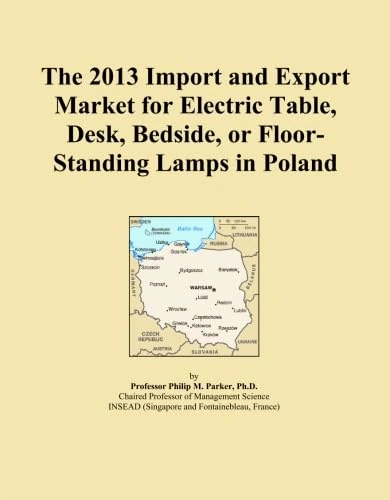 The 2013 Import and Export Market for Electric Table, Desk, Bedside, or Floor-Standing Lamps in Poland