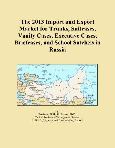 The 2013 Import and Export Market for Trunks, Suitcases, Vanity Cases, Executive Cases, Briefcases, and School Satchels in Russia
