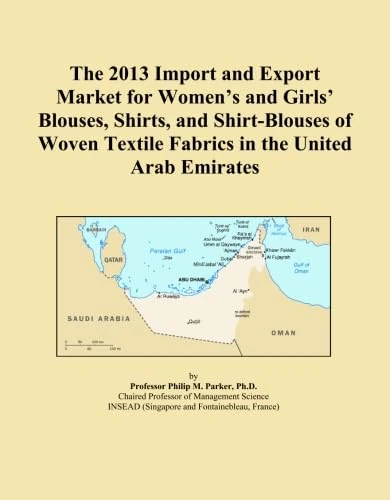 The 2013 Import and Export Market for Women's and Girls' Blouses, Shirts, and Shirt-Blouses of Woven Textile Fabrics in the United Arab Emirates