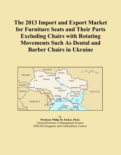 The 2013 Import and Export Market for Furniture Seats and Their Parts Excluding Chairs with Rotating Movements Such As Dental and Barber Chairs in Ukraine
