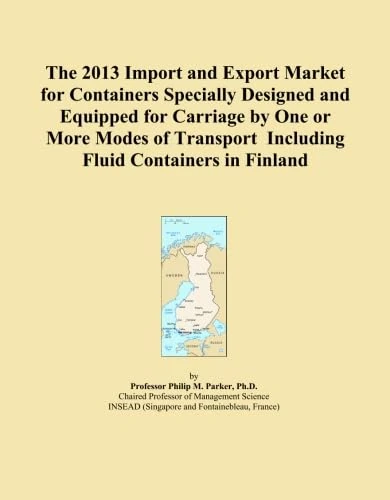 The 2013 Import and Export Market for Containers Specially Designed and Equipped for Carriage by One or More Modes of Transport Including Fluid Containers in Finland