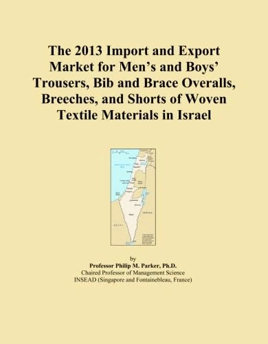 The 2013 Import and Export Market for Men's and Boys' Trousers, Bib and Brace Overalls, Breeches, and Shorts of Woven Textile Materials in Israel