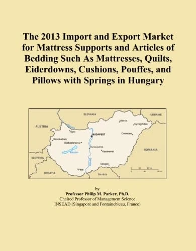 The 2013 Import and Export Market for Mattress Supports and Articles of Bedding Such As Mattresses, Quilts, Eiderdowns, Cushions, Pouffes, and Pillows with Springs in Hungary