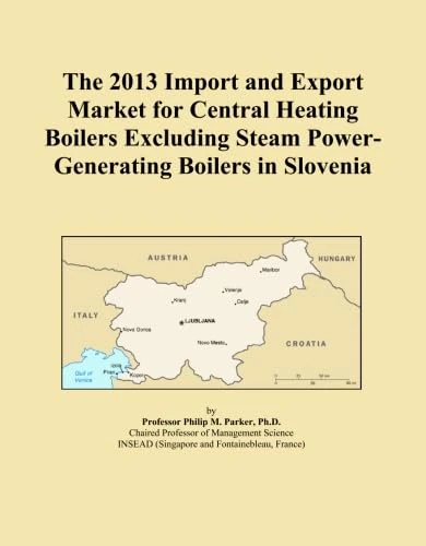 The 2013 Import and Export Market for Central Heating Boilers Excluding Steam Power-Generating Boilers in Slovenia