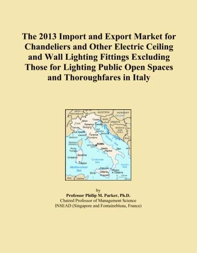 The 2013 Import and Export Market for Chandeliers and Other Electric Ceiling and Wall Lighting Fittings Excluding Those for Lighting Public Open Spaces and Thoroughfares in Italy