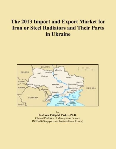 The 2013 Import and Export Market for Iron or Steel Radiators and Their Parts in Ukraine