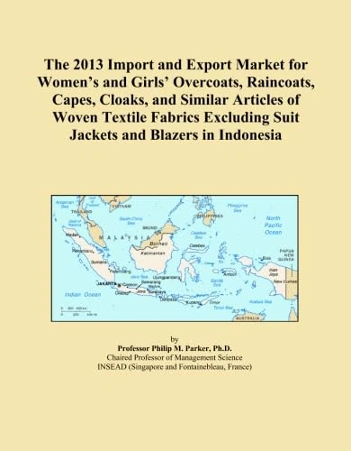 The 2013 Import and Export Market for Women's and Girls' Overcoats, Raincoats, Capes, Cloaks, and Similar Articles of Woven Textile Fabrics Excluding Suit Jackets and Blazers in Indonesia