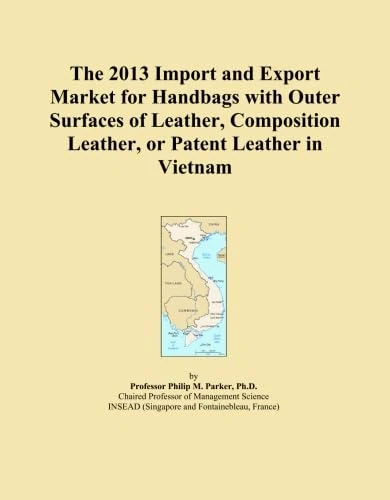 The 2013 Import and Export Market for Handbags with Outer Surfaces of Leather, Composition Leather, or Patent Leather in Vietnam