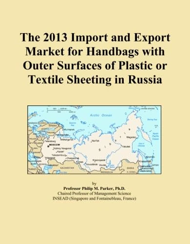 The 2013 Import and Export Market for Handbags with Outer Surfaces of Plastic or Textile Sheeting in Russia