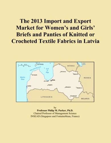 The 2013 Import and Export Market for Women's and Girls' Briefs and Panties of Knitted or Crocheted Textile Fabrics in Latvia