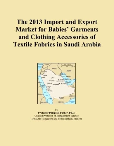 The 2013 Import and Export Market for Babies' Garments and Clothing Accessories of Textile Fabrics in Saudi Arabia