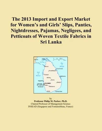 The 2013 Import and Export Market for Women's and Girls' Slips, Panties, Nightdresses, Pajamas, Negligees, and Petticoats of Woven Textile Fabrics in Sri Lanka
