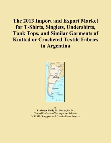 The 2013 Import and Export Market for T-Shirts, Singlets, Undershirts, Tank Tops, and Similar Garments of Knitted or Crocheted Textile Fabrics in Argentina
