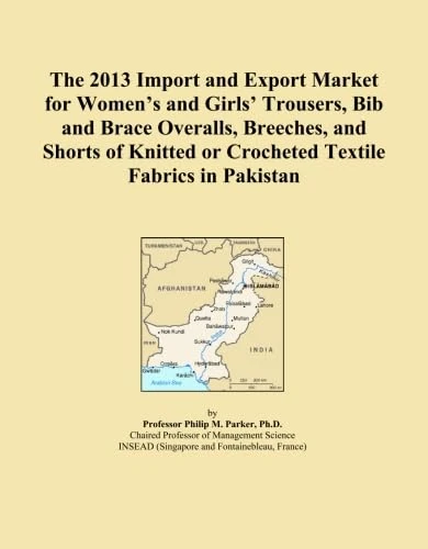 The 2013 Import and Export Market for Women's and Girls' Trousers, Bib and Brace Overalls, Breeches, and Shorts of Knitted or Crocheted Textile Fabrics in Pakistan