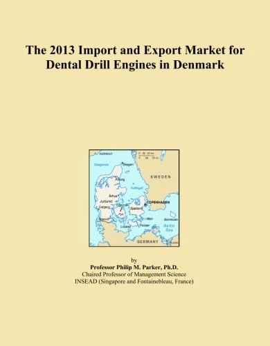 The 2013 Import and Export Market for Dental Drill Engines in Denmark