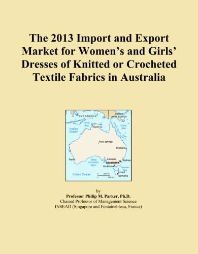 The 2013 Import and Export Market for Women's and Girls' Dresses of Knitted or Crocheted Textile Fabrics in Australia