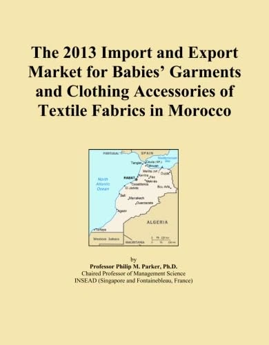 The 2013 Import and Export Market for Babies' Garments and Clothing Accessories of Textile Fabrics in Morocco