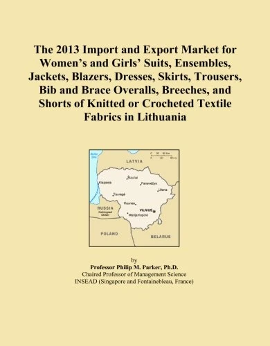 The 2013 Import and Export Market for Women's and Girls' Suits, Ensembles, Jackets, Blazers, Dresses, Skirts, Trousers, Bib and Brace Overalls, ... or Crocheted Textile Fabrics in Lithuania