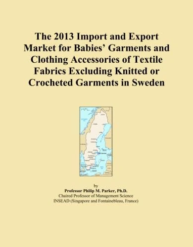 The 2013 Import and Export Market for Babies' Garments and Clothing Accessories of Textile Fabrics Excluding Knitted or Crocheted Garments in Sweden