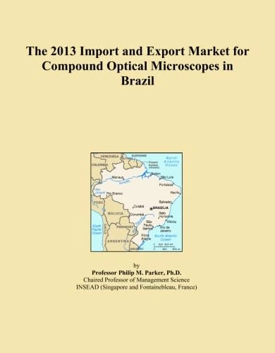 The 2013 Import and Export Market for Compound Optical Microscopes in Brazil