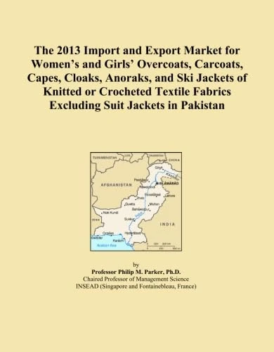 The 2013 Import and Export Market for Women's and Girls' Overcoats, Carcoats, Capes, Cloaks, Anoraks, and Ski Jackets of Knitted or Crocheted Textile Fabrics Excluding Suit Jackets in Pakistan