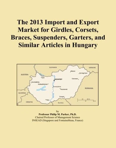 The 2013 Import and Export Market for Girdles, Corsets, Braces, Suspenders, Garters, and Similar Articles in Hungary