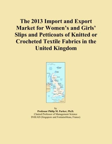 The 2013 Import and Export Market for Women's and Girls' Slips and Petticoats of Knitted or Crocheted Textile Fabrics in the United Kingdom