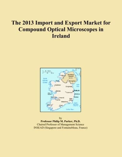 The 2013 Import and Export Market for Compound Optical Microscopes in Ireland