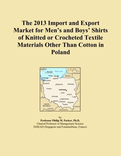 The 2013 Import and Export Market for Men's and Boys' Shirts of Knitted or Crocheted Textile Materials Other Than Cotton in Poland