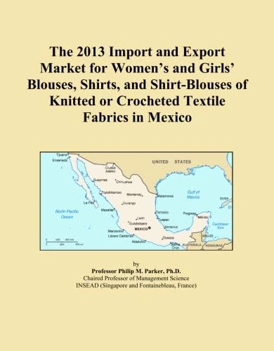 The 2013 Import and Export Market for Women's and Girls' Blouses, Shirts, and Shirt-Blouses of Knitted or Crocheted Textile Fabrics in Mexico