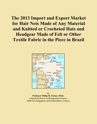 The 2013 Import and Export Market for Hair Nets Made of Any Material and Knitted or Crocheted Hats and Headgear Made of Felt or Other Textile Fabric in the Piece in Brazil