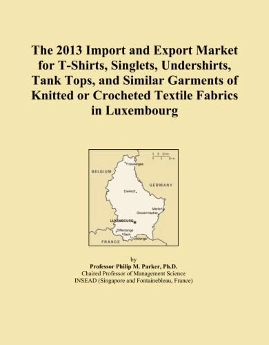 The 2013 Import and Export Market for T-Shirts, Singlets, Undershirts, Tank Tops, and Similar Garments of Knitted or Crocheted Textile Fabrics in Luxembourg