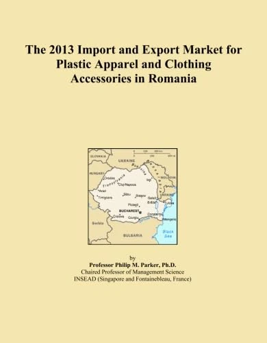 The 2013 Import and Export Market for Plastic Apparel and Clothing Accessories in Romania