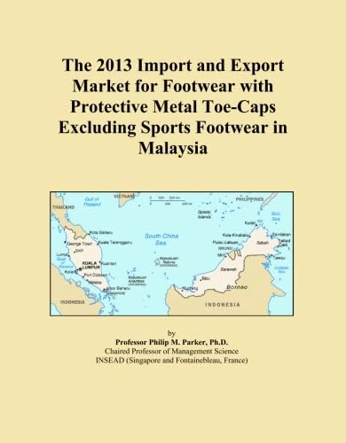 The 2013 Import and Export Market for Footwear with Protective Metal Toe-Caps Excluding Sports Footwear in Malaysia