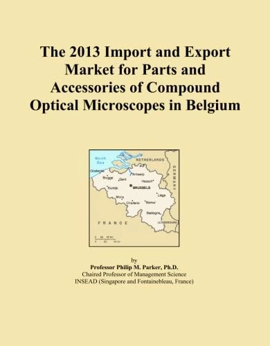The 2013 Import and Export Market for Parts and Accessories of Compound Optical Microscopes in Belgium