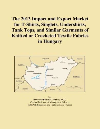 The 2013 Import and Export Market for T-Shirts, Singlets, Undershirts, Tank Tops, and Similar Garments of Knitted or Crocheted Textile Fabrics in Hungary