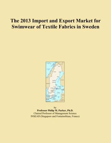 The 2013 Import and Export Market for Swimwear of Textile Fabrics in Sweden