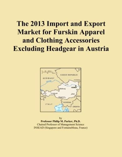 The 2013 Import and Export Market for Furskin Apparel and Clothing Accessories Excluding Headgear in Austria