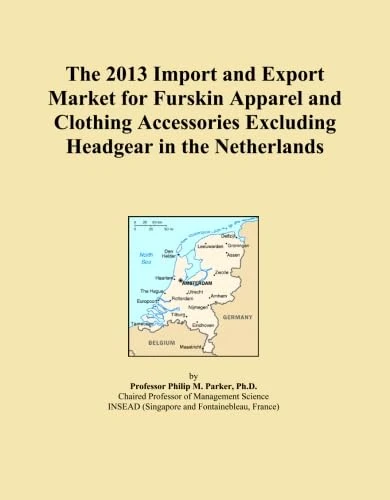 The 2013 Import and Export Market for Furskin Apparel and Clothing Accessories Excluding Headgear in the Netherlands