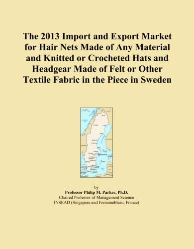 The 2013 Import and Export Market for Hair Nets Made of Any Material and Knitted or Crocheted Hats and Headgear Made of Felt or Other Textile Fabric in the Piece in Sweden