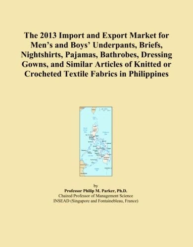 The 2013 Import and Export Market for Men's and Boys' Underpants, Briefs, Nightshirts, Pajamas, Bathrobes, Dressing Gowns, and Similar Articles of Knitted or Crocheted Textile Fabrics in Philippines