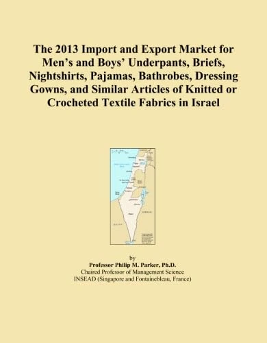The 2013 Import and Export Market for Men's and Boys' Underpants, Briefs, Nightshirts, Pajamas, Bathrobes, Dressing Gowns, and Similar Articles of Knitted or Crocheted Textile Fabrics in Israel