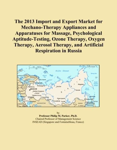 The 2013 Import and Export Market for Mechano-Therapy Appliances and Apparatuses for Massage, Psychological Aptitude-Testing, Ozone Therapy, Oxygen ... Therapy, and Artificial Respiration in Russia