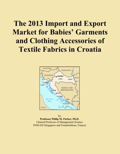 The 2013 Import and Export Market for Babies' Garments and Clothing Accessories of Textile Fabrics in Croatia