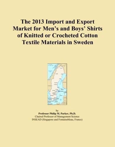The 2013 Import and Export Market for Men's and Boys' Shirts of Knitted or Crocheted Cotton Textile Materials in Sweden